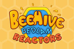 BeeHive Bedlam Reactors