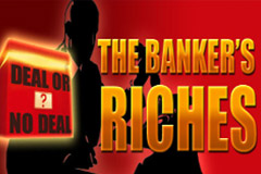Deal or No Deal - The Banker's Riches